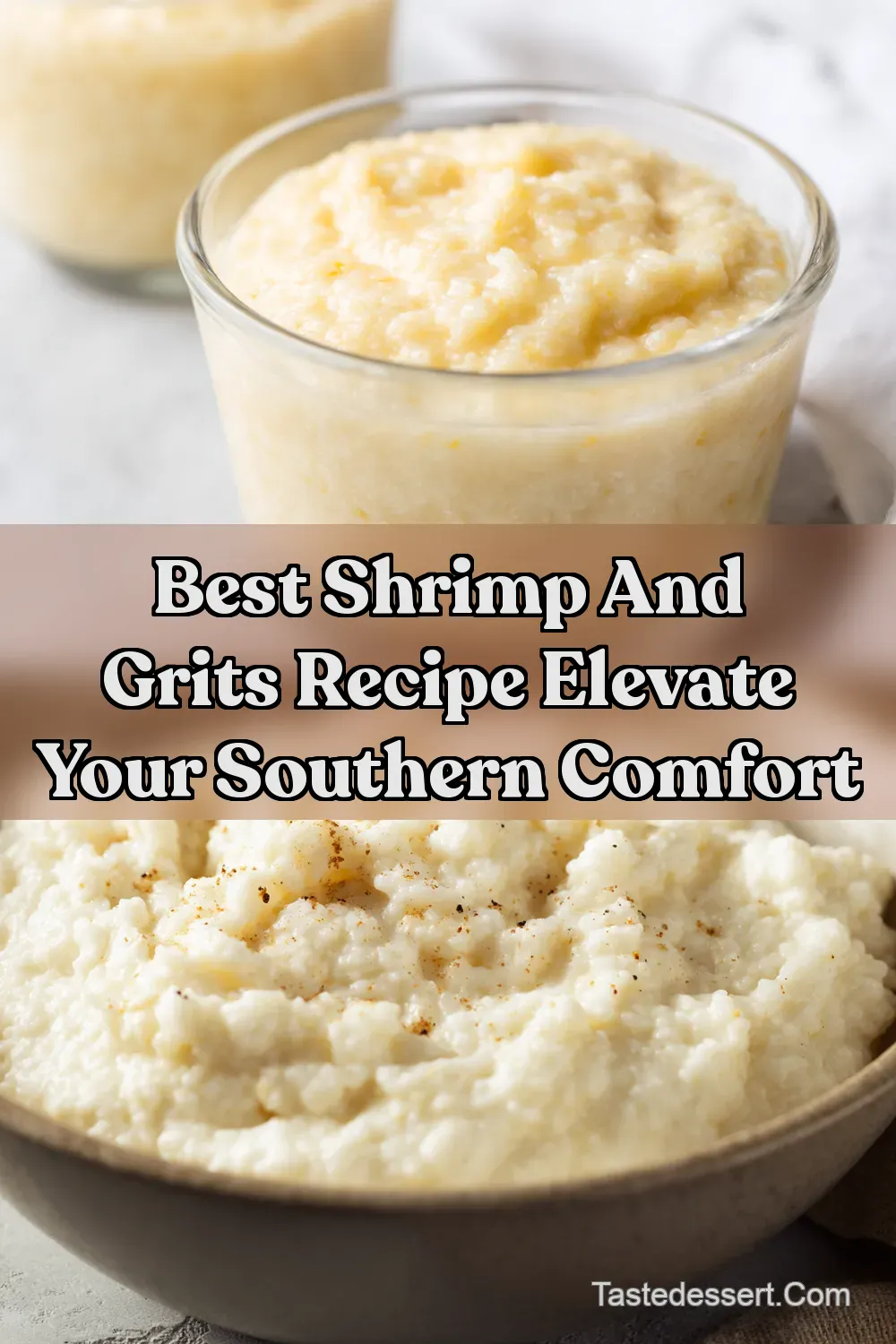 Dreamy Creamy Grits Recipe Southern Comfort Food Elevated