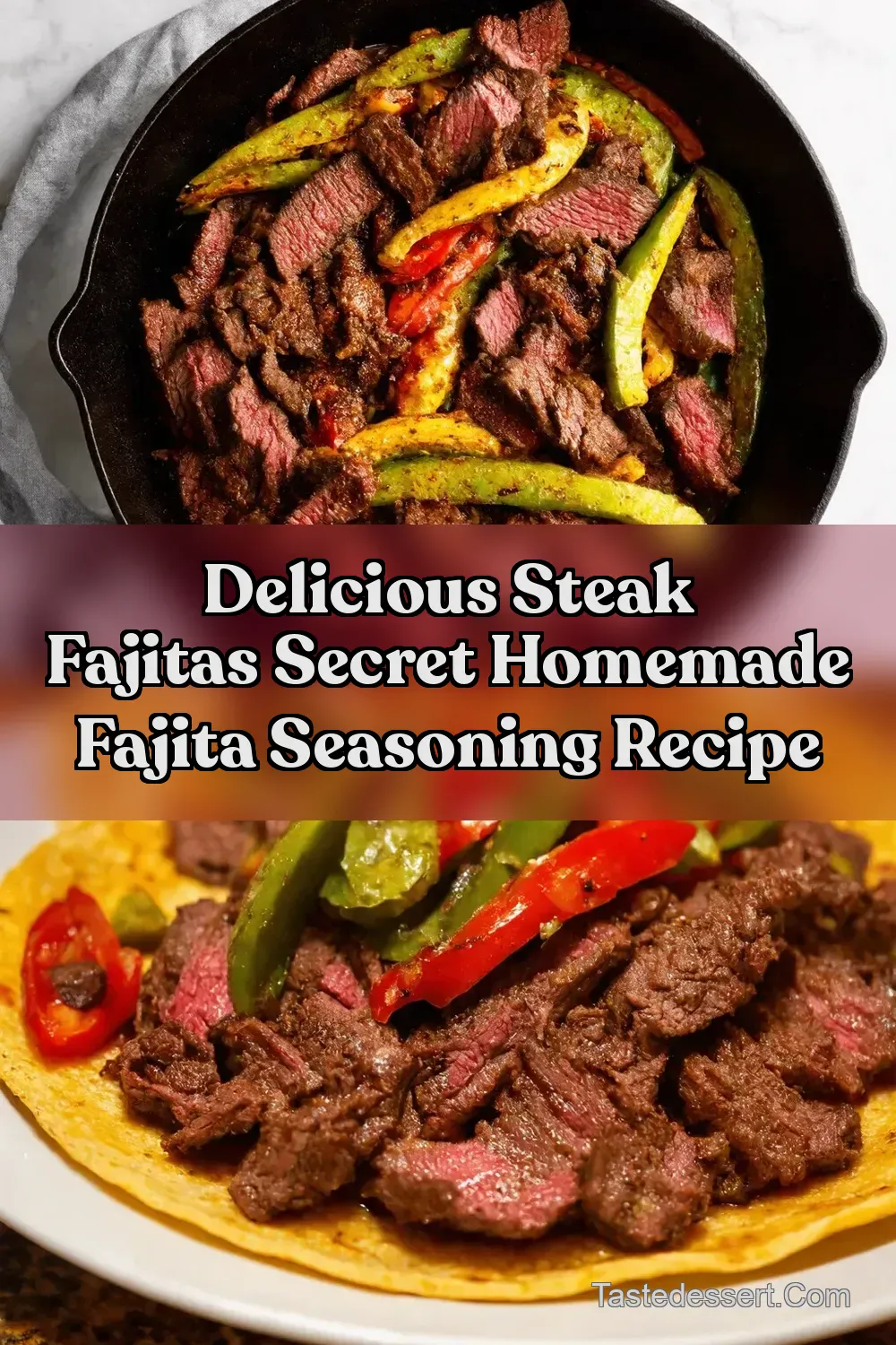 Sizzlin Steak Fajitas made with an Easy Homemade Seasoning
