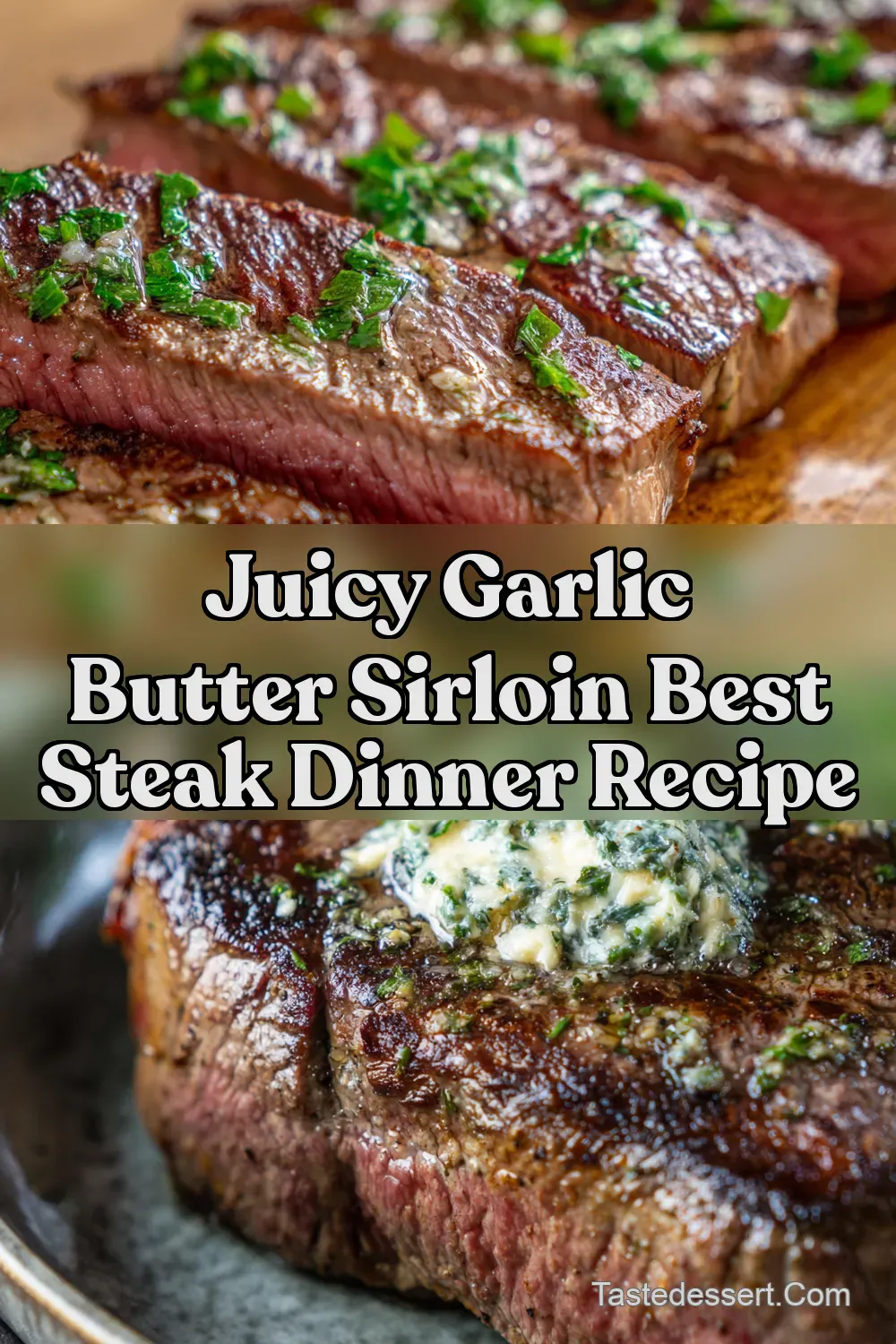 Juicy Sirloin Top Steak Garlic Herb Butter Perfection -…